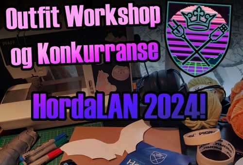 Outfit-konkurranse og Workshop på HordaLAN
